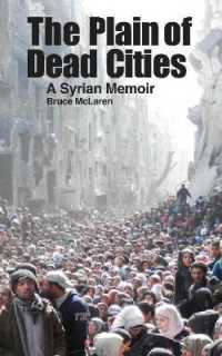 Plain of Dead Cities : A Syrian Memoir