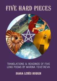 Five Hard Pieces : Translations and Readings of Five Long Poems by Marina Tsvetaeva