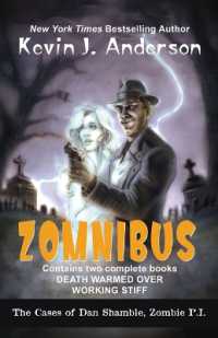 Dan Shamble， Zombie P.I. ZOMNIBUS: Contains the complete books DEATH WARMED OVER and WORKING STIFF (Dan Shamble， Zombie P.I.)
