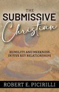 The Submissive Christian : Humility and Meekness in Five Key Relationships