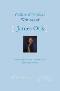 Collected Political Writings of James Otis