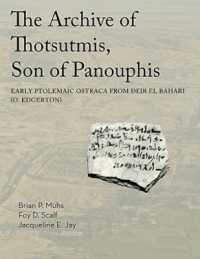 Archive of Thotsutmis, Son of Panouphis : Early Ptolemaic Ostraca from Deir el Bahari (O. Edgerton) (Oriental Institute Publications)