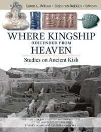 Where Kingship Descended from Heaven : Studies on Ancient Kish (Studies in Ancient Cultures)