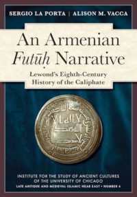 An Armenian Futuh Narrative : Lewond's Eighth-Century History of the Caliphate (Late Antique and Medieval Islamic Near East)
