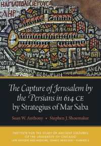 The Capture of Jerusalem by the Persians in 614 CE by Strategius of Mar Saba (Late Antique and Medieval Islamic Near East)