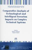 Comparative Analysis of Technological and Intelligent Terrorism Impacts on Complex Technical Systems (NATO Science for Peace and Security: E: Human an