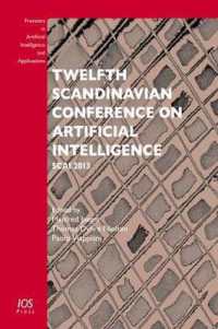 Twelfth Scandinavian Conference on Artificial Intelligence : Scai 2013 (Frontiers in Artificial Intelligence and Applications)