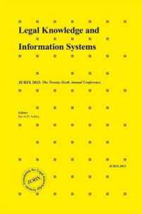 Legal Knowledge and Information Systems : JURIX 2013: the Twenty-Sixth Annual Conference (Frontiers in Artificial Intelligence and Applications)