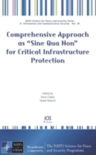 Comprehensive Approach as 'Sine Qua Non' for Critical Infrastructure Protection (NATO Science for Peace and Security: D: Information and Communication