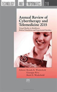 Annual Review of Cybertherapy and Telemedicine 2015 : Virtual Reality in Healthcare: Medical Simulation and Experiential Interface