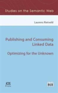 Publishing and Consuming Linked Data : Optimizing for the Unknown (Studies on the Semantic Web)