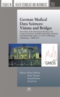 German Medical Data Sciences: Visions and Bridges : Proceedings of the 62nd Annual Meeting of the German Association of Medical Informatics, Biometry and Epidemiology (gmds e.V.) 2017 in Oldenburg (Oldenburg) - GMDS 2017