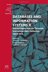 Databases and Information Systems X : Selected Papers from the Thirteenth International Baltic Conference， DB&IS 2018