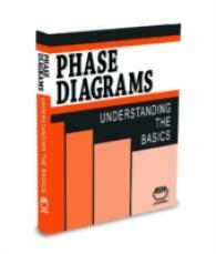 Phase Diagrams : Understanding the Basics