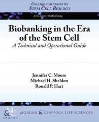 Biobanking in the Stem Cell Era : A Technical and Operational Guide (Colloquium Series on Stem Cell Biology)