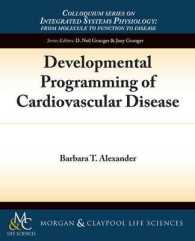 Developmental Programming of Cardiovascular Disease (Colloquium Series on Integrated Systems Physiology: From Molecule to Function)