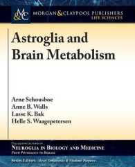 Astroglia and Brain Metabolism : Focus on Energy and Neurotransmitter Amino Acid Homeostasis (Colloquium Series on Neuroglia in Biology and Medicine: From Physiology to Disease)