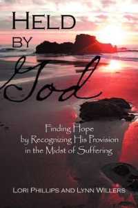 Held by God : Finding Hope by Recognizing His Provision in the Midst of Suffering
