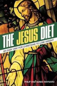The Jesus Diet : An Easy Way for Christians to Lose Weight