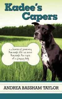 Kadee's Capers : A Whimsical Journey through Life as Seen through the Eyes of a Puppy Dog