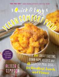 Quick and Easy Vegan Comfort Food : Over 150 Great-Tasting, Down-Home Recipes and 65 Everyday Meal Ideas - for Breakfast, Lunch, and Dinner