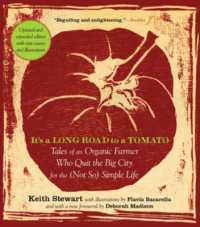 It's a Long Road to a Tomato : Tales of an Organic Farmer Who Quit the Big City for the (Not So) Simple Life