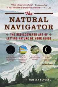 The Natural Navigator : The Rediscovered Art of Letting Nature Be