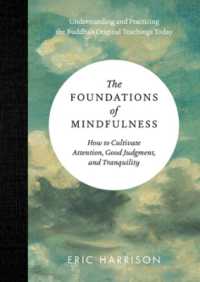 The Foundations of Mindfulness : How to Cultivate Attention, Good Judgment, and Tranquility