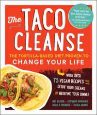 The Taco Cleanse : The Tortilla-Based Diet Proven to Change Your Life