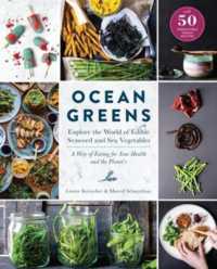 Ocean Greens : Explore the World of Edible Seaweed and Sea Vegetables: A Way of Eating for Your Health and the Planet's