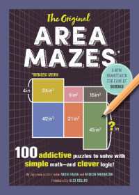 The Original Area Mazes : 100 Addictive Puzzles to Solve with Simple Math - and Clever Logic! (Original Area Mazes)