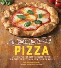 No Gluten, No Problem Pizza : 75+ Recipes for Every Craving - from Thin Crust to Deep Dish, New York to Naples (No Gluten, No Problem)