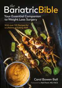 The Bariatric Bible : Your Essential Companion to Weight Loss Surgery - with over 120 Recipes for a Lifetime of Eating Well