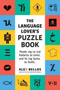 Language Lover's Puzzle Book: A World Tour of Languages and Alphabets in 100 Amazing Puzzles (Alex Bellos Puzzle Books")