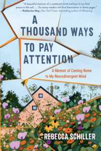 A Thousand Ways to Pay Attention : Discovering the Beauty of My ADHD Mind - a Memoir