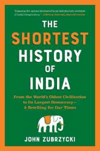The Shortest History of India : From the World's Oldest Civilization to Its Largest Democracy - a Retelling for Our Times (Shortest History)