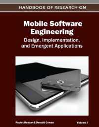 モバイルソフトウェア工学ハンドブック（全２巻）<br>Handbook of Research on Mobile Software Engineering : Design, Implementation, and Emergent Applications