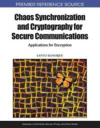 Chaos Synchronization and Cryptography for Secure Communications : Applications for Encryption (Advances in Information Security, Privacy, and Ethics)