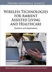 Wireless Technologies for Ambient Assisted Living and Healthcare : Systems and Applications