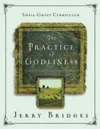 The Practice of Godliness Small-Group Curriculum