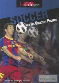 Soccer and Its Greatest Players (Inside Sports) （Library Binding）
