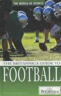 The Britannica Guide to Football (World of Sports) （Library Binding）