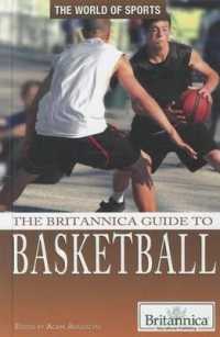The Britannica Guide to Basketball (World of Sports) （Library Binding）