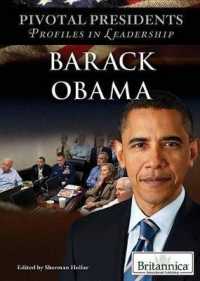 Barack Obama (Pivotal Presidents: Profiles in Leadership) （Library Binding）