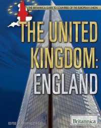 The United Kingdom: England (Britannica Guide to Countries of the European Union) （Library Binding）