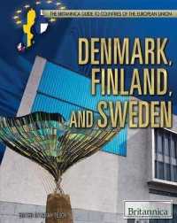 Denmark, Finland, and Sweden (Britannica Guide to Countries of the European Union) （Library Binding）
