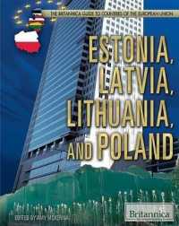 Estonia, Latvia, Lithuania, and Poland (Britannica Guide to Countries of the European Union) （Library Binding）