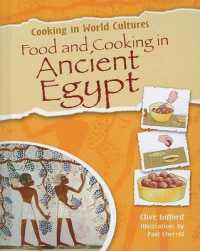 Food and Cooking in Ancient Egypt (Cooking in World Cultures) （Library Binding）