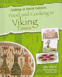 Food and Cooking in Viking Times (Cooking in World Cultures) （Library Binding）