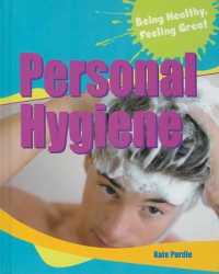 Personal Hygiene (Being Healthy, Feeling Great) （Library Binding）